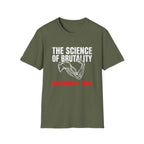 The Science of Brutality T-Shirt