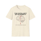 The Intellect of Intensity T-Shirt