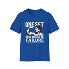 One Set, True Muscular Failure T-Shirt