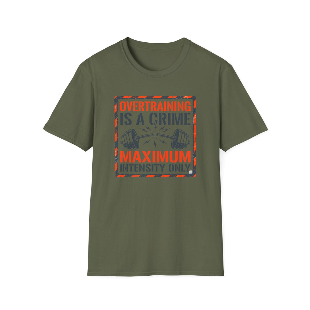 Overtraining Is A Crime T-Shirt