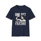 One Set, True Muscular Failure T-Shirt
