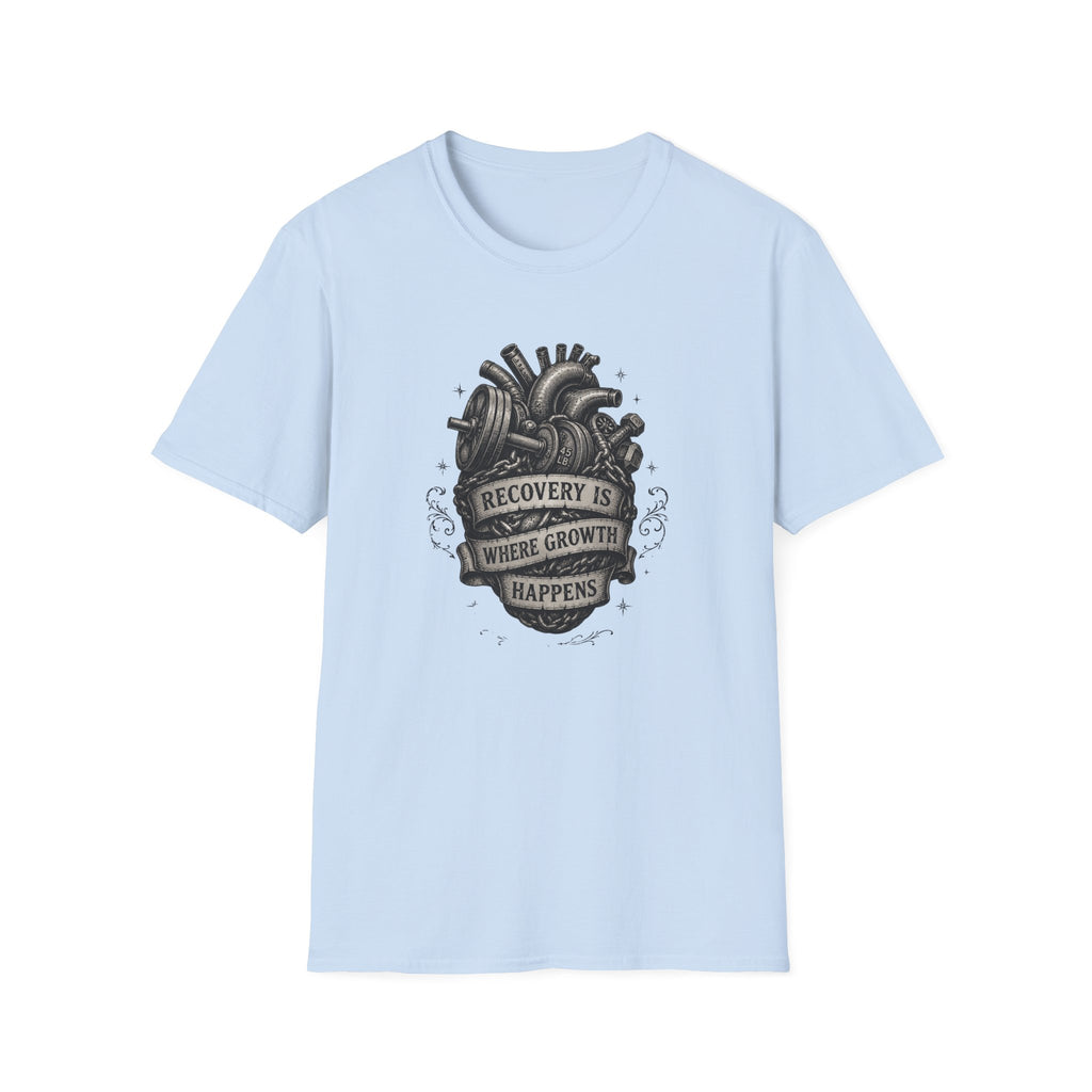 Recovery Is Where Growth Happens T‑Shirt