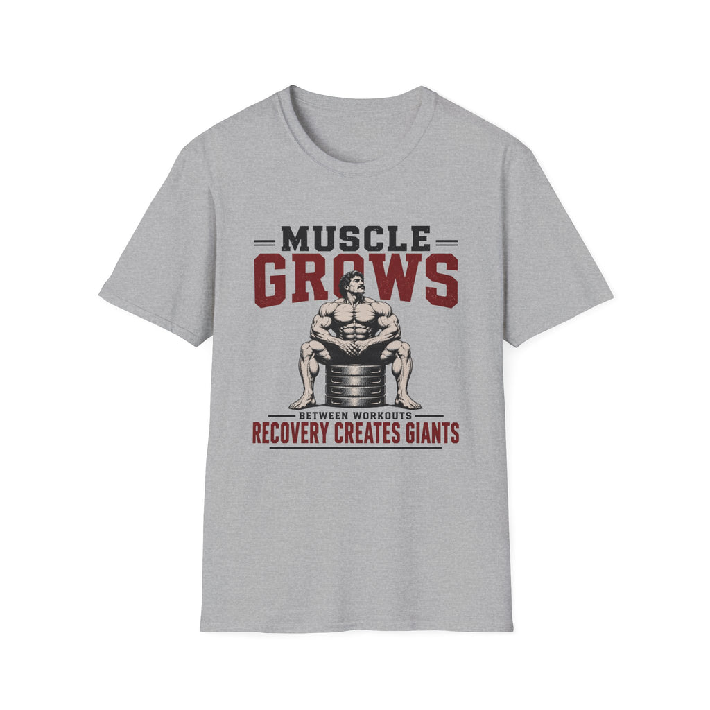 Muscle Grows - Recovery Creates Giants T-Shirt