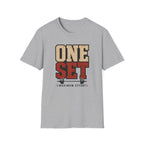 One Set - Maximum Effort T-Shirt