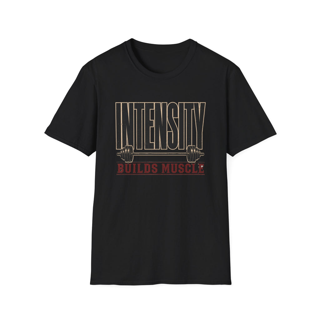 Intensity Builds Muscle T‑Shirt