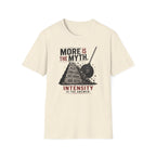 More Is The Myth T-Shirt