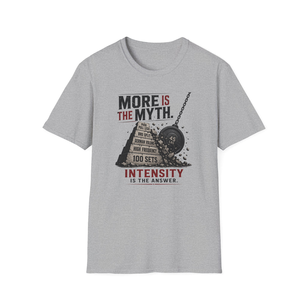 More Is The Myth T-Shirt