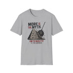 More Is The Myth T-Shirt
