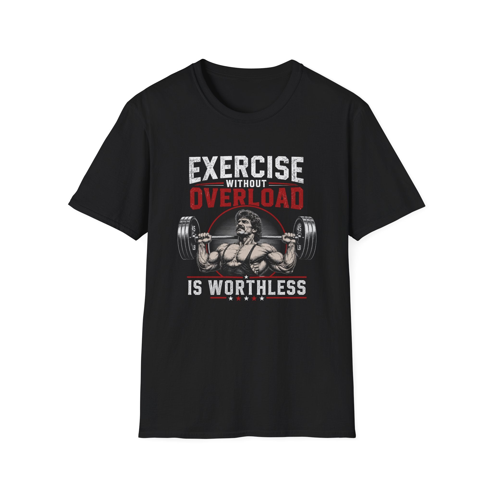 Exercise Without Overload Is Worthless T-Shirt