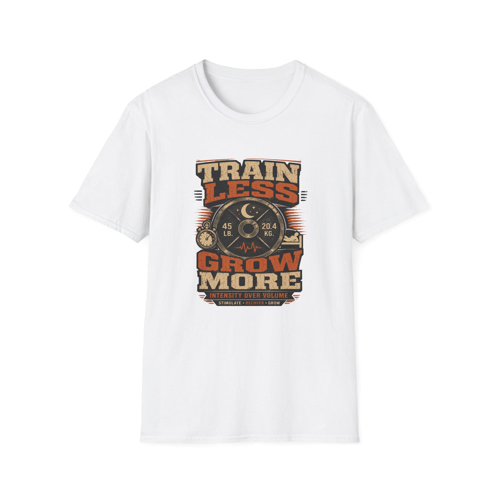Train Less Grow More T-Shirt