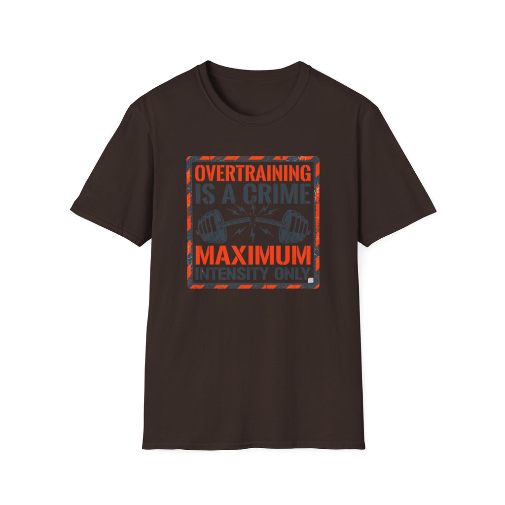 Overtraining Is A Crime T-Shirt