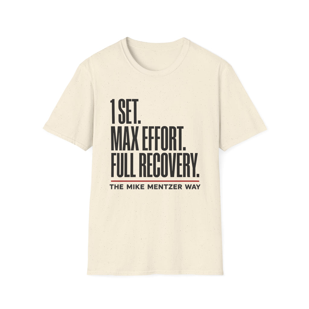 1 Set. Max Effort. Full Recovery. T-Shirt
