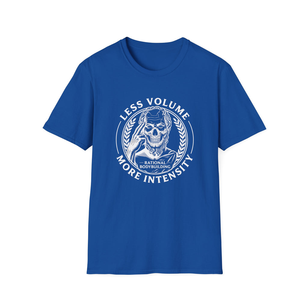 Less Volume, More Intensity T-Shirt