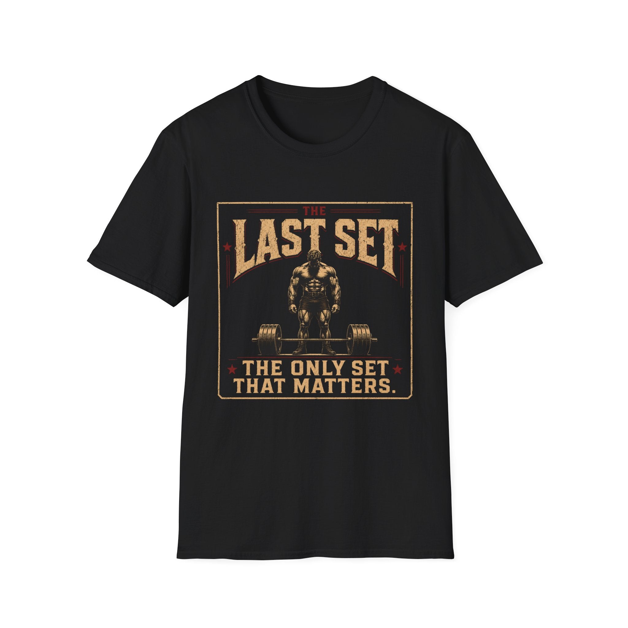 The Last Set, The Only Set That Matters T-Shirt