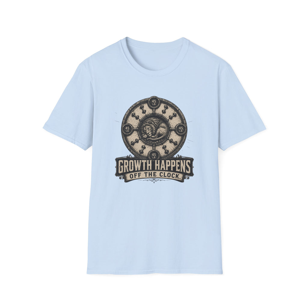 Growth Happens Off The Clock T-Shirt