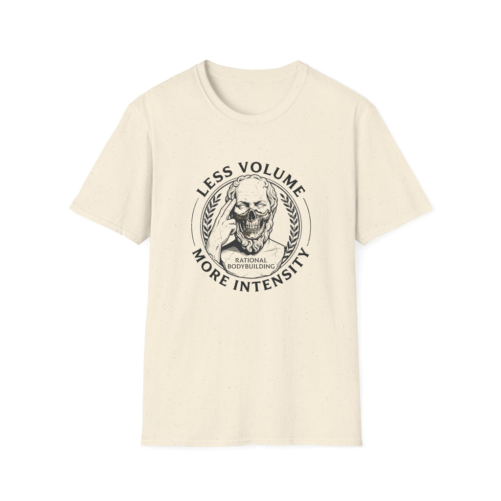 Less Volume, More Intensity T-Shirt