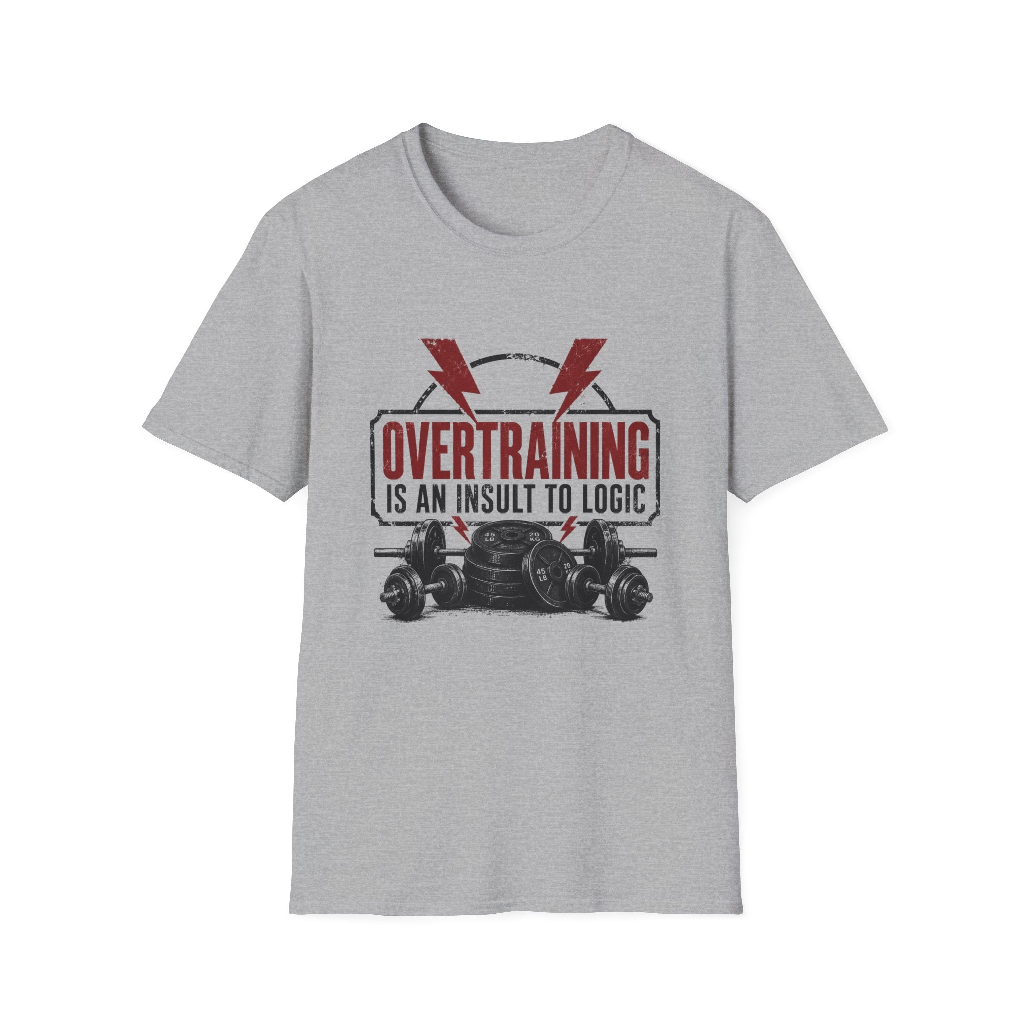 Overtraining Is An Insult To Logic T-Shirt