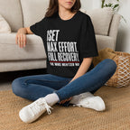 1 Set. Max Effort. Full Recovery. T-Shirt