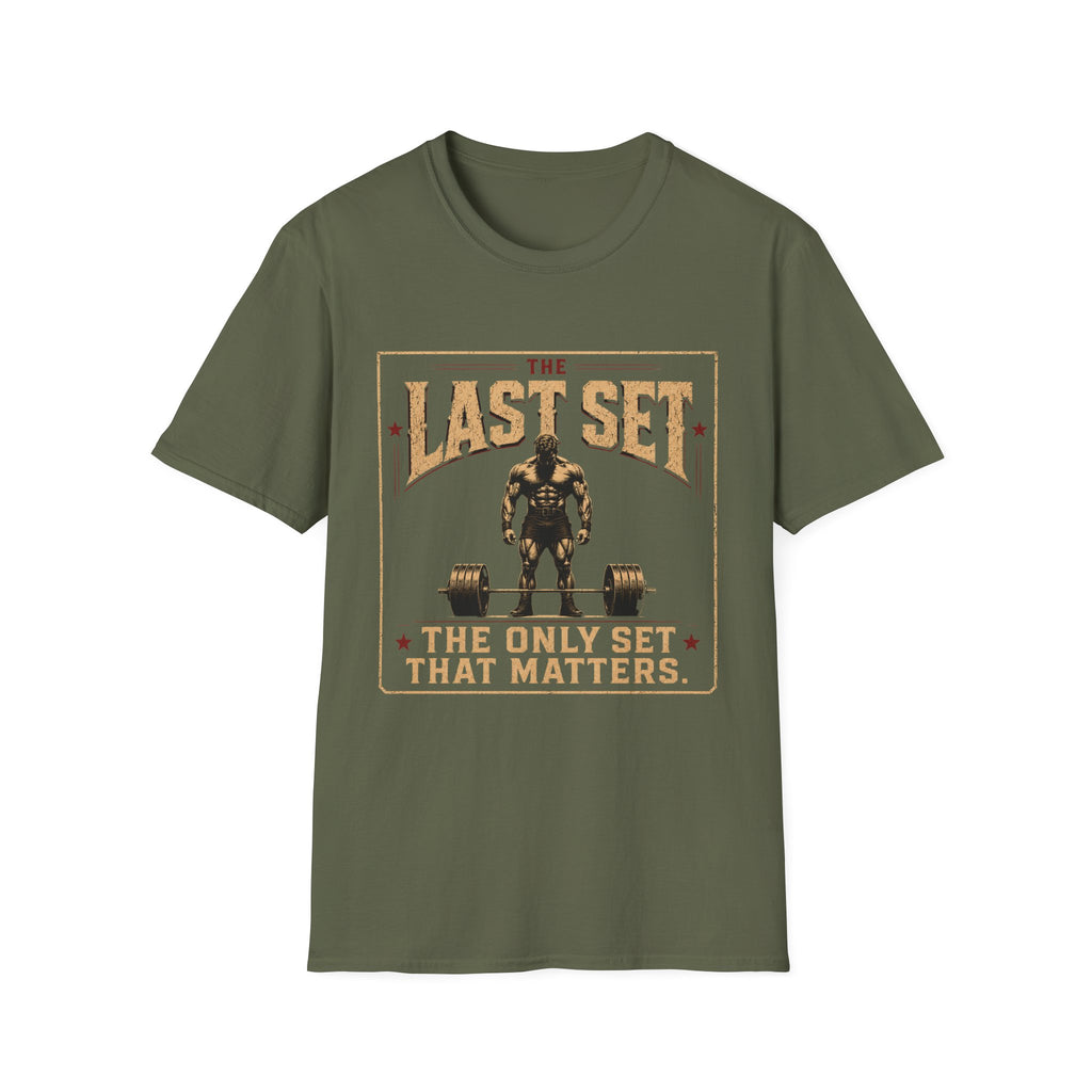 The Last Set, The Only Set That Matters T-Shirt