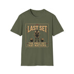 The Last Set, The Only Set That Matters T-Shirt