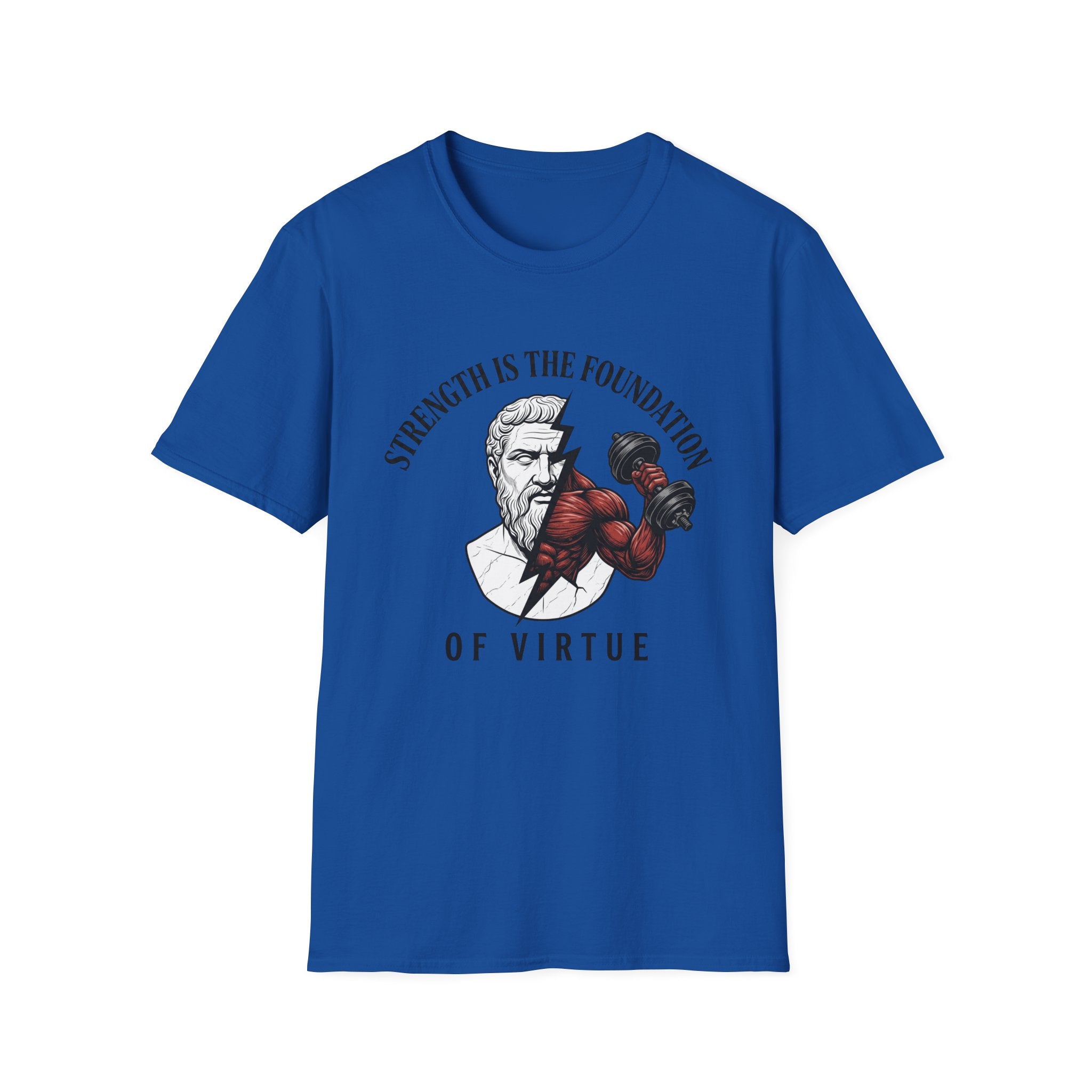 Strength Is the Foundation Of Virtue T-Shirt