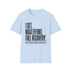 1 Set. Max Effort. Full Recovery. T-Shirt