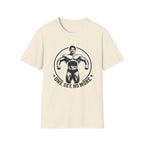 One Set. No More. T-Shirt