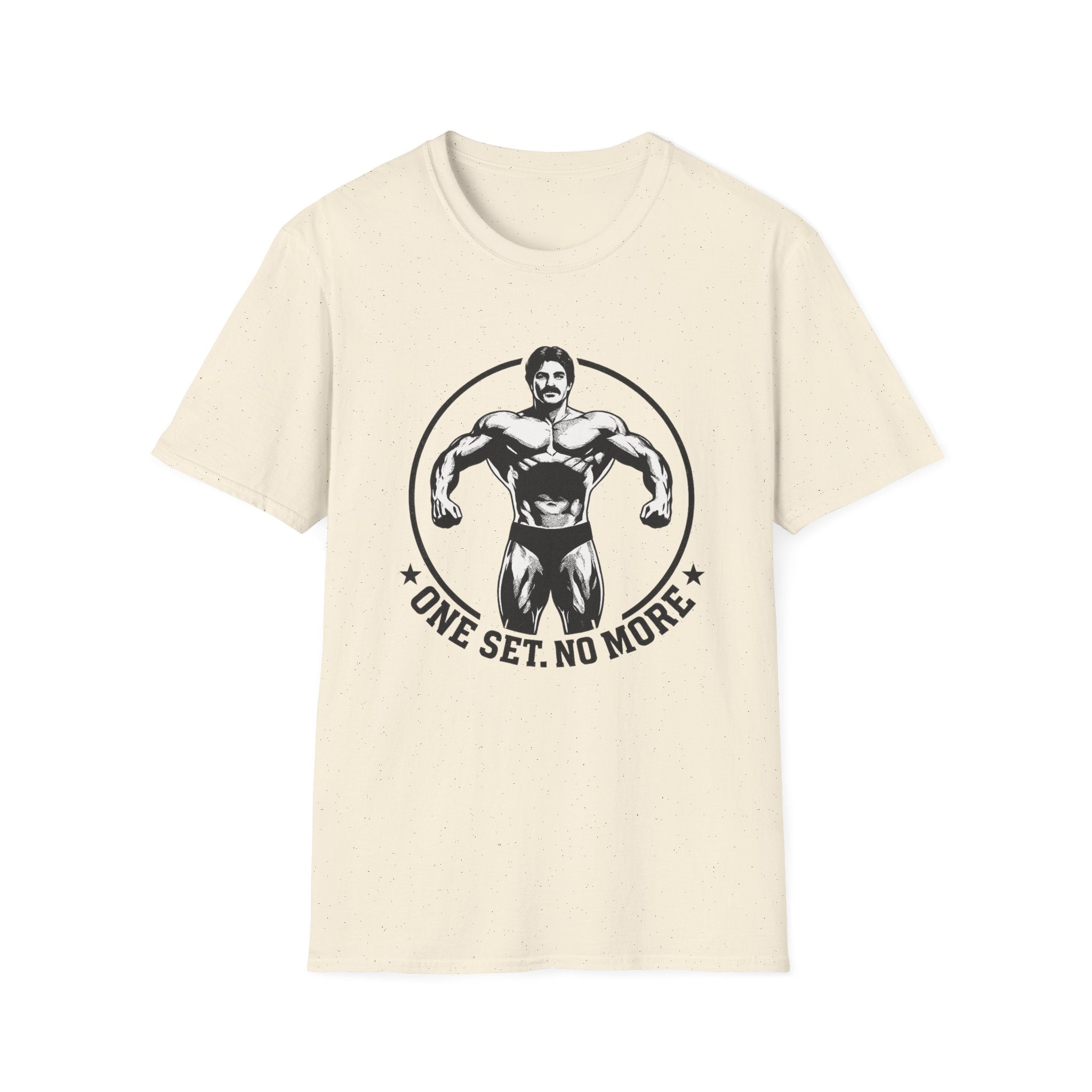 One Set. No More. T-Shirt