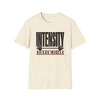 Intensity Builds Muscle T‑Shirt