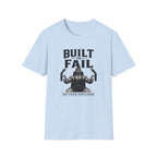 Built to Fail T-Shirt