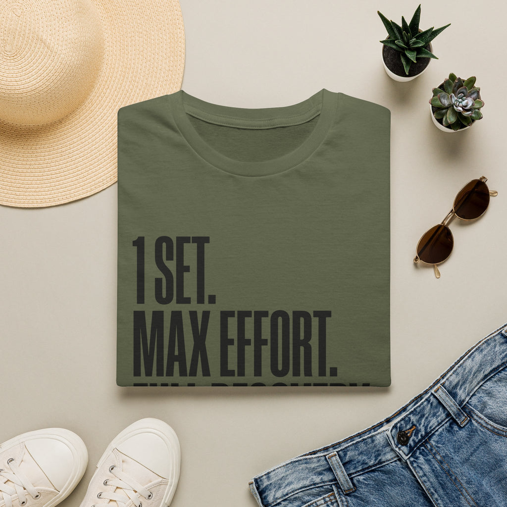 1 Set. Max Effort. Full Recovery. T-Shirt