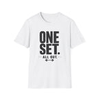 One Set. All Out. Fitness T‑Shirt