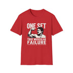 One Set, True Muscular Failure T-Shirt