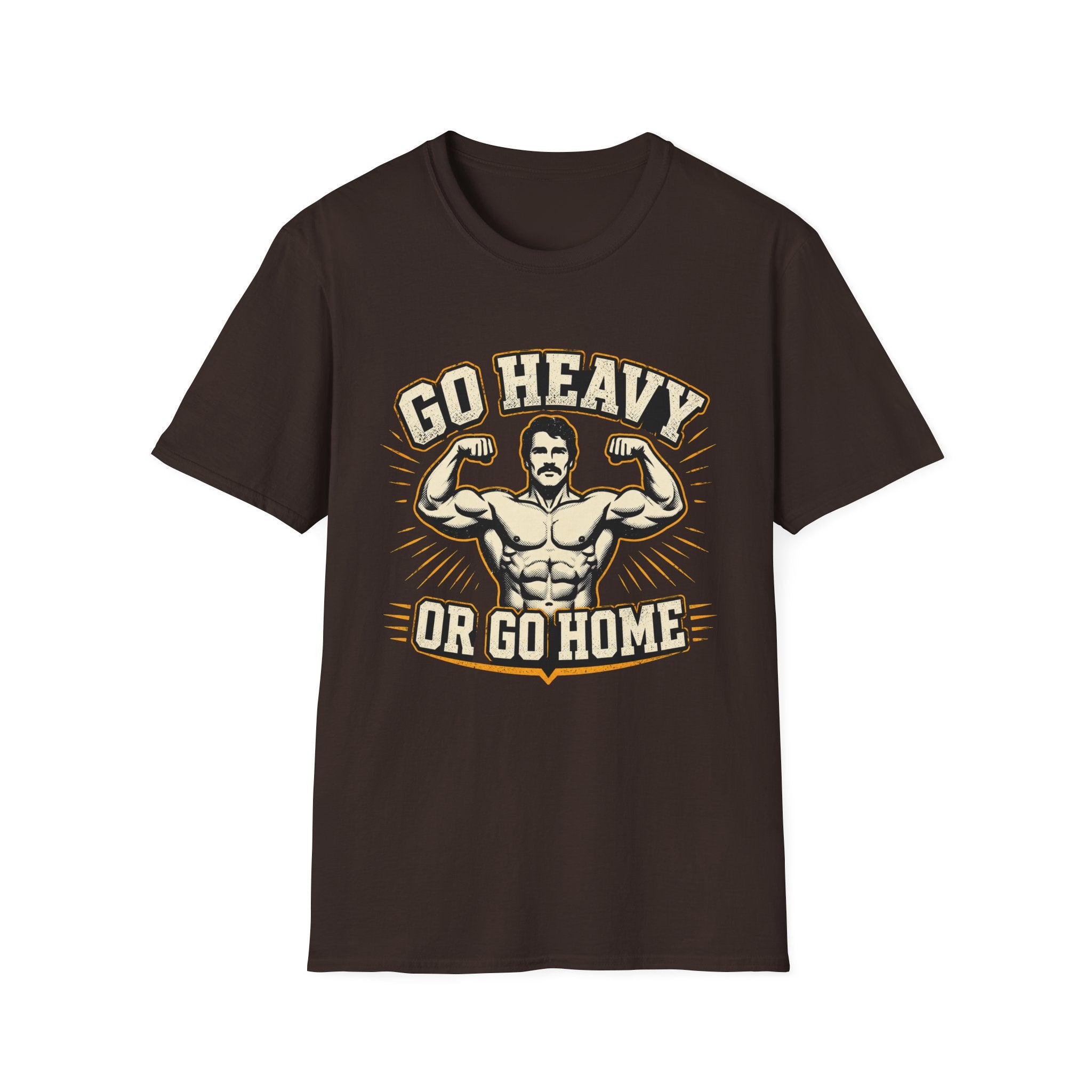 Go Heavy Or Go Home T-Shirt
