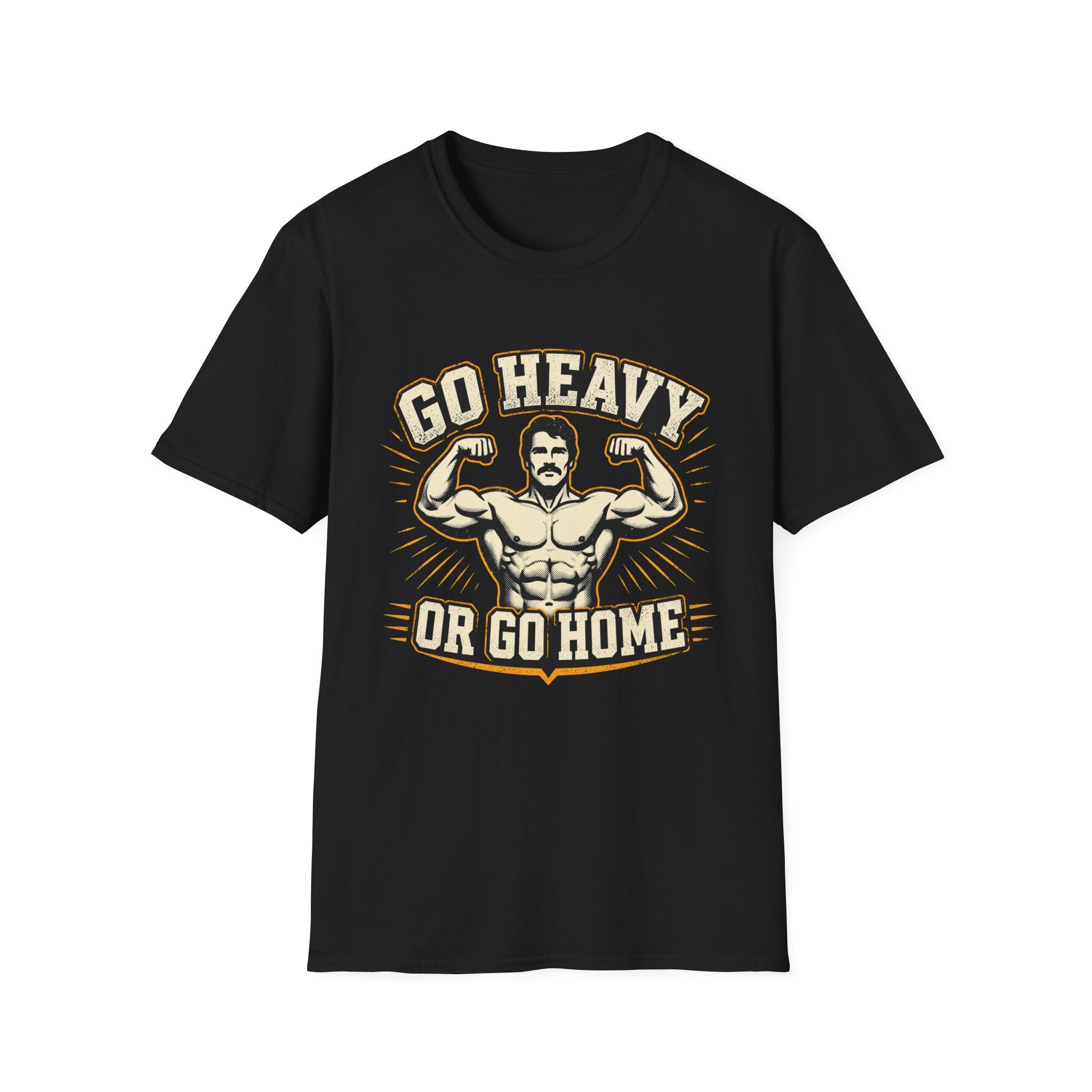 Go Heavy Or Go Home T-Shirt