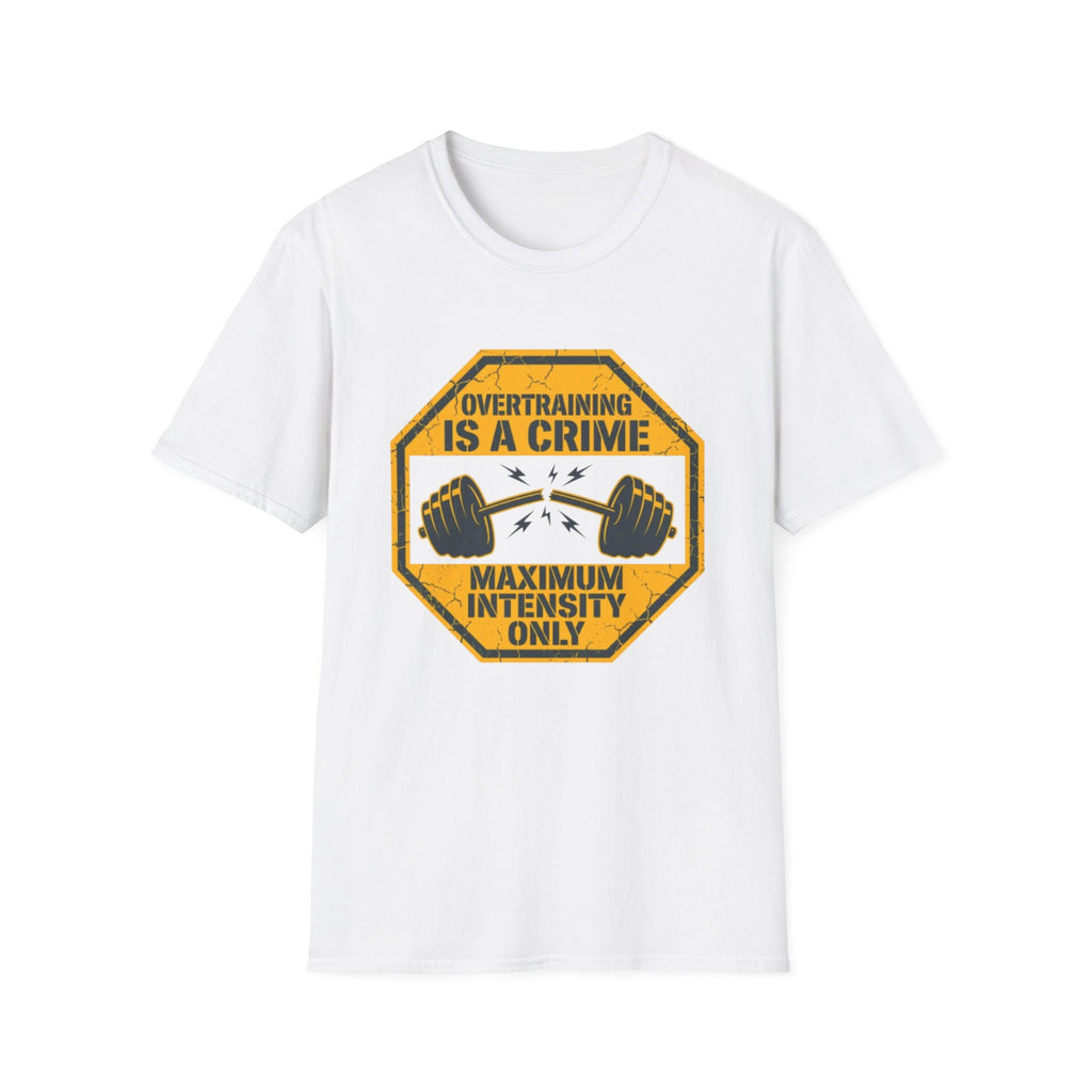 Overtraining Is a Crime T-Shirt