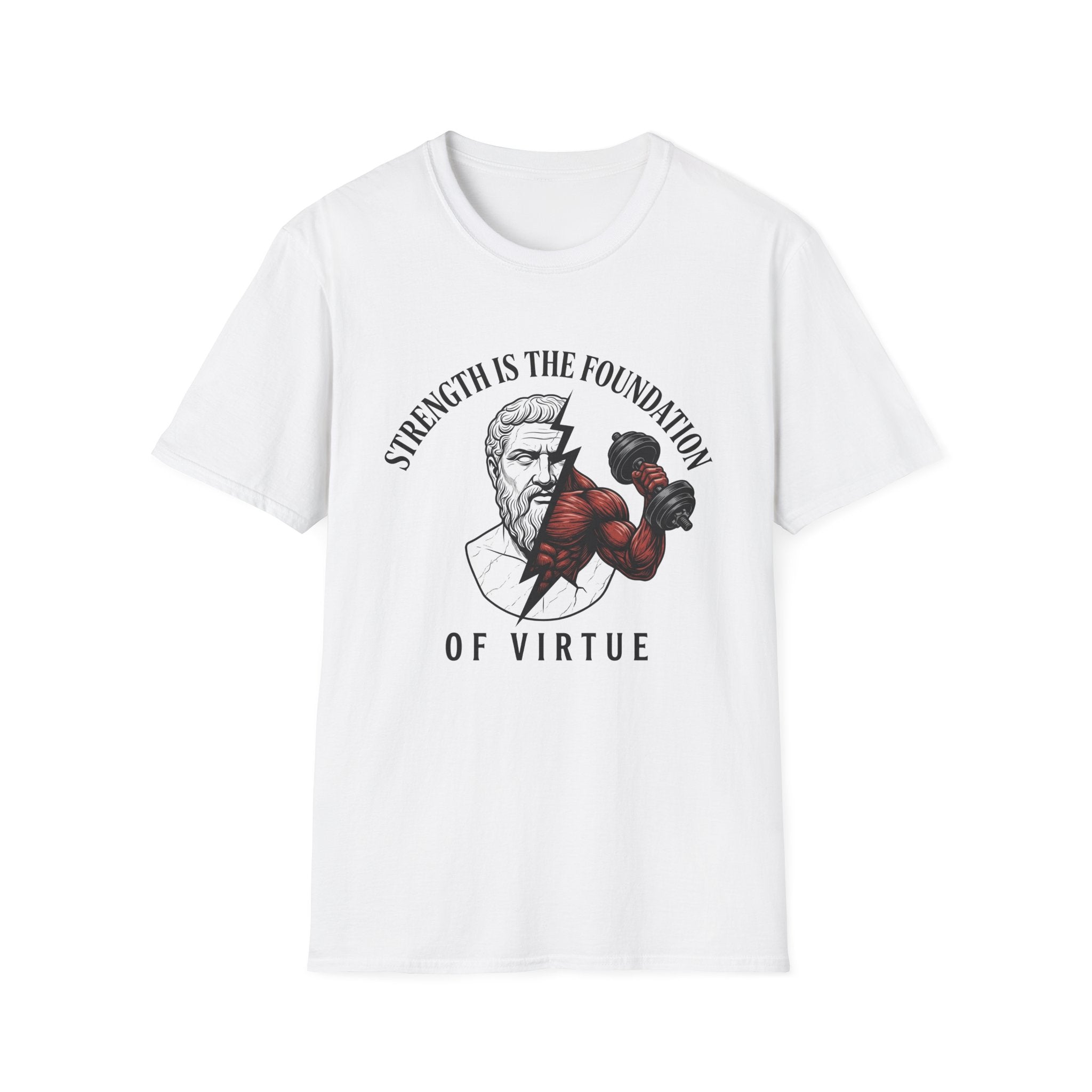 Strength Is the Foundation Of Virtue T-Shirt