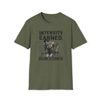 Intensity Is Earned T-Shirt