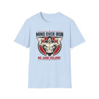 Mind Over Iron, No Junk Volume T-Shirt