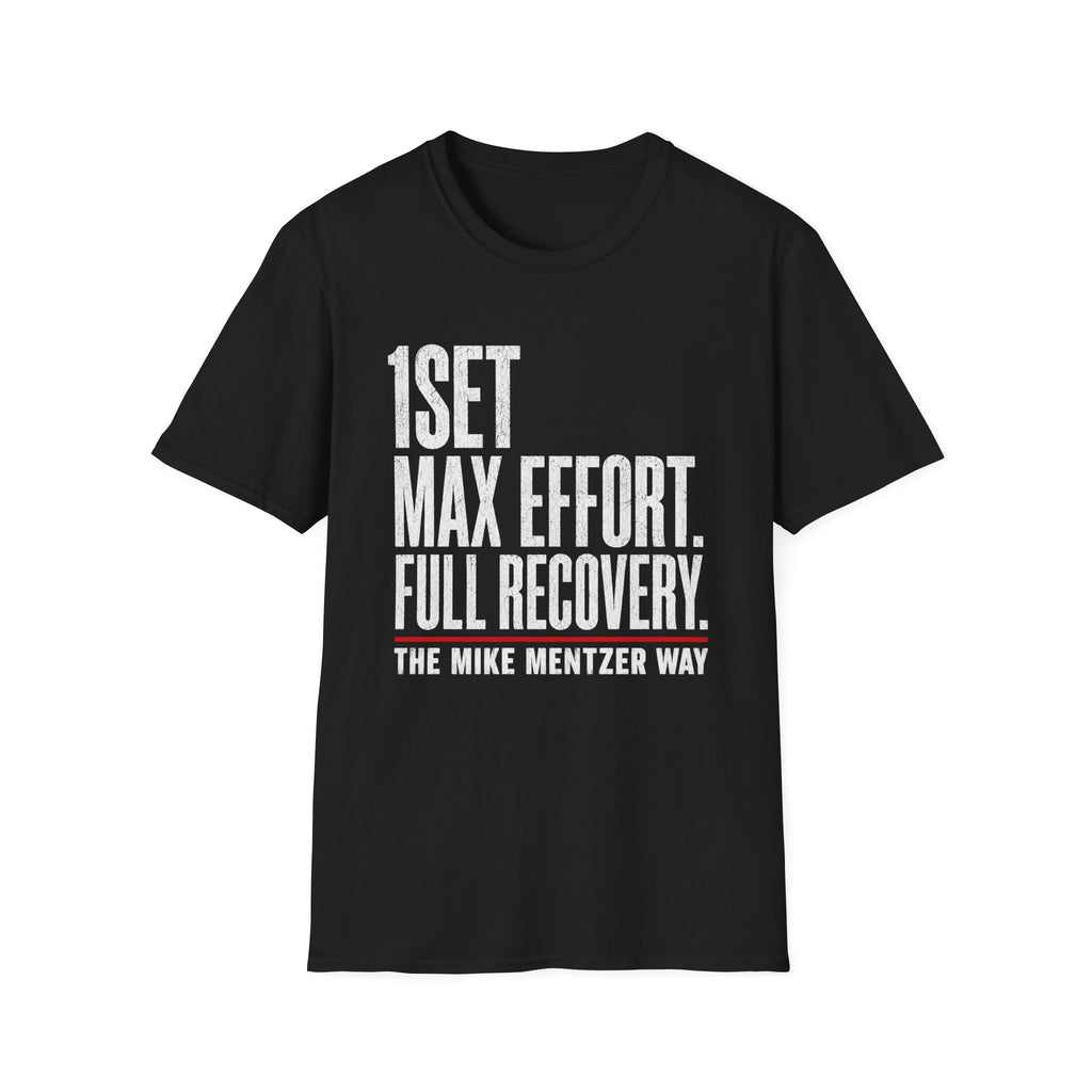 1 Set. Max Effort. Full Recovery. T-Shirt