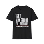 1 Set. Max Effort. Full Recovery. T-Shirt