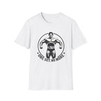 One Set. No More. T-Shirt