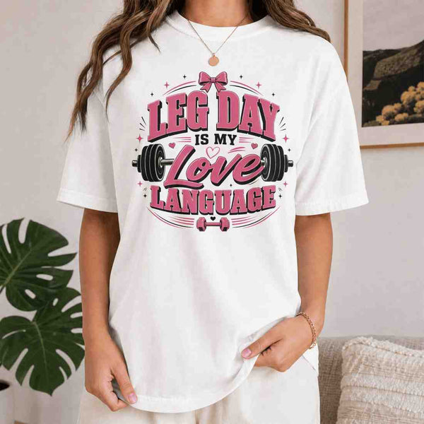Leg Day Is My Love Language Oversized T-Shirt
