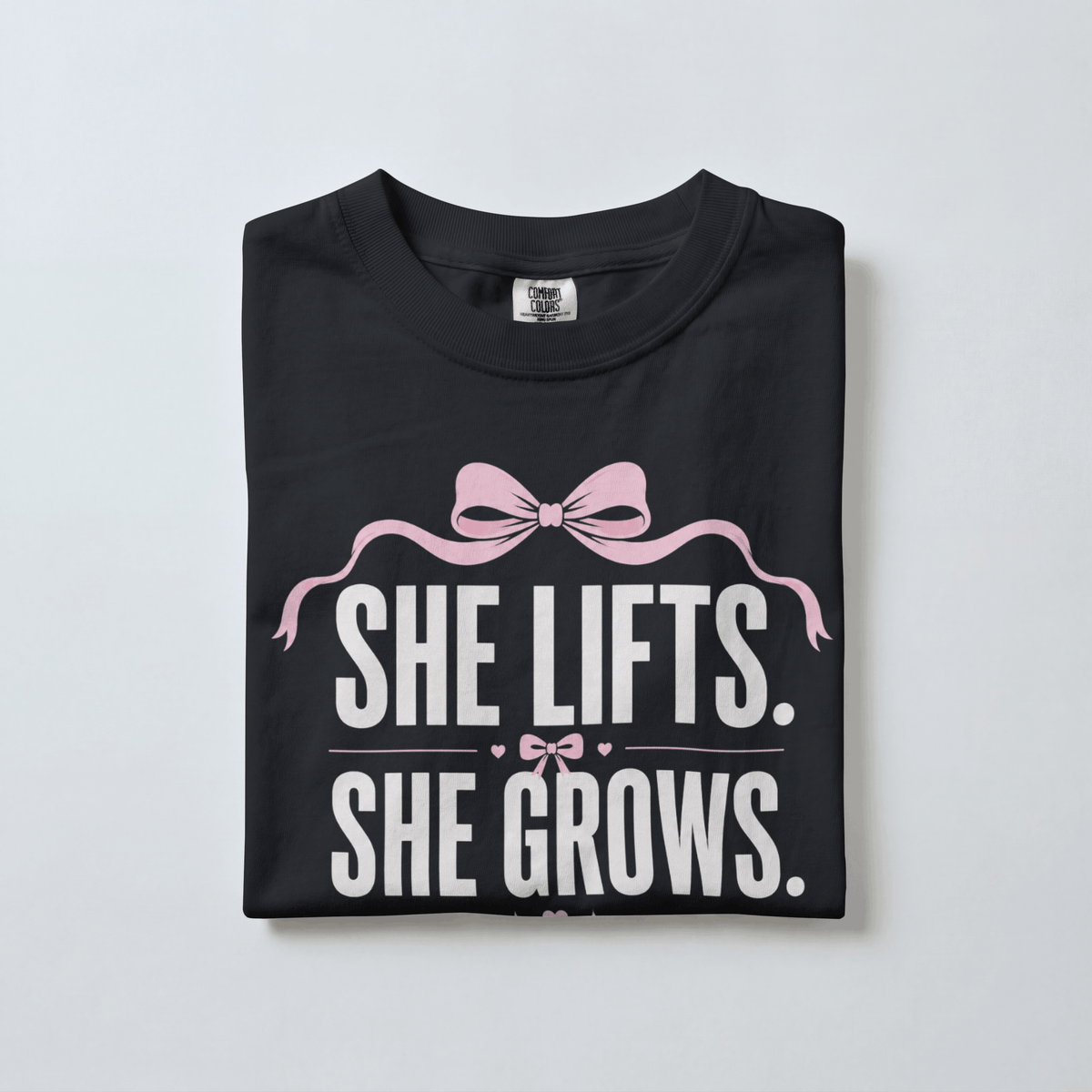 She Lifts. She Grows. She Glows T-Shirt