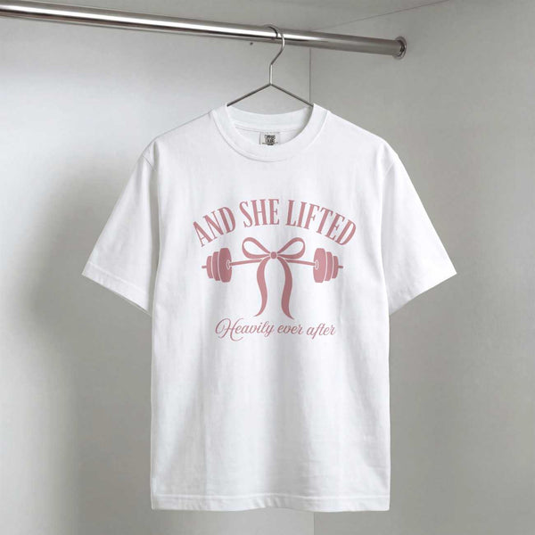 And She Lifted Heavily Ever After T-Shirt